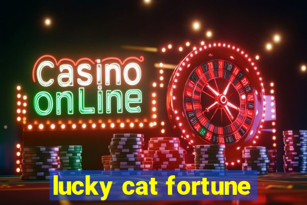 lucky cat fortune